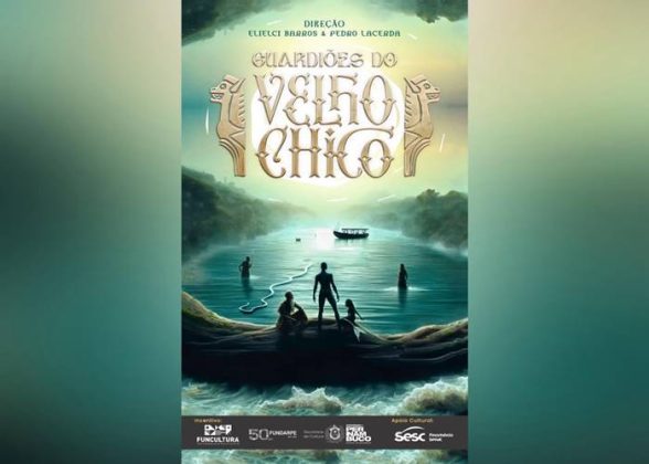 Espetáculo em defesa do Velho Chico será apresentado em Petrolina