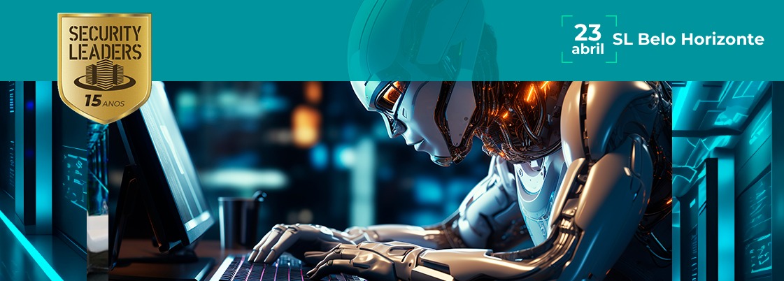 Insegurança cibernética e IA são destaques do Security Leaders em BH