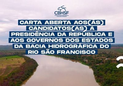 Comitê da Bacia Hidrográfica do São Francisco sugere foco em água e revitalização do Rio São Francisco pelos candidatos à presidência.