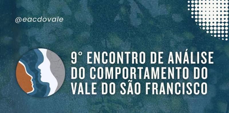 UNIVASF vai sediar a 9ª edição do Encontro de Análise do Comportamento do Vale do São Francisco